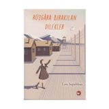 Rüzgara Bırakılan Dilekler - Lois Sepahban