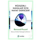 Rüzgarlı Havalar İçin Hayat Dersleri - Bertrand Piccard