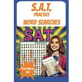 S.A.T. practice Word Search Book: An S.A.T. themed word-find puzzle book for kids, teens, and young adults to review words possibly used on the S.A.T. exam.