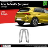 S-dizayn Opel Astra L Krom Arka Reflektör Çerçevesi 2 Prç 2022 Üzeri