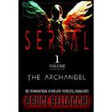 S E R I A L: VOLUME I - NEW ENGLAND: Birth of The ArchAngel