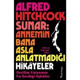 S'82 Alfred Hitchcock Sunar: Annemin Bana Asla Anlatmadığı Hikâyeler