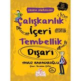 S'82 Çalışkanlık Içeri, Tembellik Dışarı - Erdem Hikayeleri