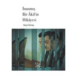 S'82 Inanmış Bir Akif'in Hikayesi