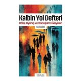 S'82 Kalbin Yol Defteri - Hata, Uyanış ve Dönüşüm Hikayeleri