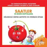 Saatler ve Resim Kopyalama - Eğlenceli Süper Aktivite ve Etkinlik Kitabı