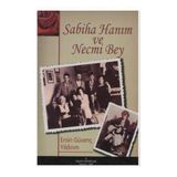 SABIHA HANIM VE NECMI BEY - ERSIN GÜVENÇ YILDIRIM