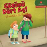 Sabri Ülker Vakfı Gözünü Dört Aç! Güvenliğin İçin Öneriler - Sağlıklı Yaşam Kuralları Serisi