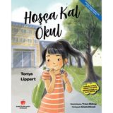 Sabri Ülker Vakfı Yayınları Hoşça Kal Okul - Tonya Lippert Çocuk Öykü 9 - 12 Yaş İçin Ciltsiz Kitap Türkiye Menşeli