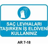 Sac Levhaları Taşırken Iş Eldiveni Kullanınız Iş Güvenliği Uyarı Levhası - 25x35 cm