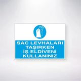 Saç Levhaları Taşırken İş Eldiveni Kullanınız Sticker 20X28 Cm