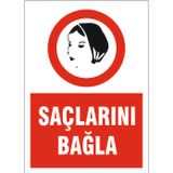 Saçlarını bağla, isg uyarı levhası