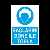 Saçlarını Bone İle Topla Uyarı Levhası