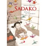 Sadako. Mille gru per un desiderio (Narrativa San Paolo ragazzi)