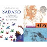 Sadako ve Kağıttan Bir Turna Kuşu - Eleanor Coerr ve Ada - Theodore Taylor