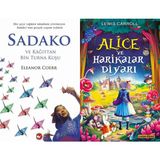 Sadako ve Kağıttan Bir Turna Kuşu - Eleanor Coerr ve Alice ve Harikalar Diyarı - Lewis Carroll