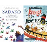 Sadako ve Kağıttan Bir Turna Kuşu - Eleanor Coerr ve Bu Kediler Bir Acayip - Nehir Aydın Gökduman