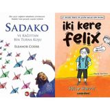 Sadako ve Kağıttan Bir Turna Kuşu - Eleanor Coerr ve İki Kere Felix - Sally Harris