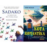 Sadako ve Kağıttan Bir Turna Kuşu - Eleanor Coerr ve Kota Romantika - İlham Mazalan