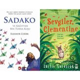 Sadako ve Kağıttan Bir Turna Kuşu - Eleanor Coerr ve Sevgiler Clementine - Carlie Sorosiak