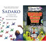 Sadako ve Kağıttan Bir Turna Kuşu - Eleanor Coerr ve Uzaylılar Dünyalılar ve Ufolar - Nick Arnold