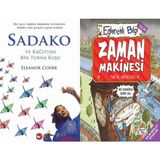 Sadako ve Kağıttan Bir Turna Kuşu - Eleanor Coerr ve Zaman Makinesi - Nick Arnold