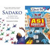 Sadako ve Kağıttan Bir Turna Kuşu ve Asi Robotlar - Eleanor Coerr