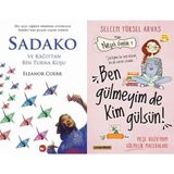 Sadako ve Kağıttan Bir Turna Kuşu ve Ben Gülmeyim De Kim Gülsün! - Eleanor Coerr