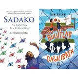 Sadako ve Kağıttan Bir Turna Kuşu ve Bulutlar Dağılırken - Eleanor Coerr