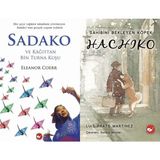 Sadako ve Kağıttan Bir Turna Kuşu ve Hachiko - Sahibini Bekleyen Köpek - Eleanor Coerr