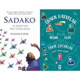 Sadako ve Kağıttan Bir Turna Kuşu ve Meşhur Olan Fakir Çocuklar - Örnek Hayatlar - Eleanor Coerr
