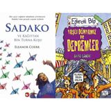 Sadako ve Kağıttan Bir Turna Kuşu ve Yaşlı Dünyamız ve Depremler - Eleanor Coerr