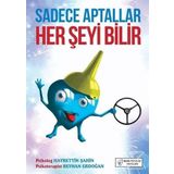 Sadece Aptallar Her Şeyi Bilir - Hayrettin Şahin Reyhan Erdoğan
