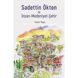 Sadettin Ökten ile İnsan Medeniyet Şehir Hasan Taşçı