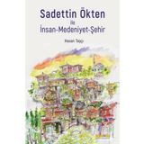 Sadettin Ökten İle İnsan Medeniyet Şehir Kaknüs Yayınları