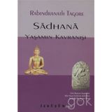 SADHANA YAŞAMIN KAVRANIŞI - RABINDRANATH TAGORE