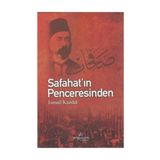 Safahat'ın Penceresinden - İsmail Kazdal