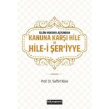 Saffet Köse - İslam Hukuku Açısından Kanuna Karşı Hile ve Hilei Şeriyye