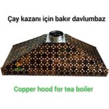 SAFİR ÇAY KAZANLARI Çay Semaveri Davlumbazı 4 Lü Çay Kazanına Göre 110 Cm Bakır Davlumbaz Yıldız Model Bakır Davlumbaz