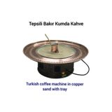 SAFİR ÇAY KAZANLARI Tepsili Kumda Kahve Büyük Boy Tepsili Kumda Kahve Makinesi Sinili Kumda Kahve Safir Kumda Kahve 17022025tepsilikk