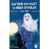 Saftirik Hayalet Ve Diğer Öyküler - Oscar Wilde