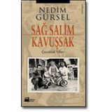 Sağ Salim Kavuşsak - Genel