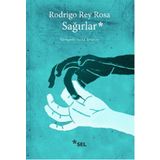 Sağırlar - Rodrigo Rey Rosa Seda Ersavcı
