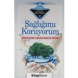SAĞLIĞIMI KORUYORUM DENGELI ÇEVRE, SAĞLIKLI İNSAN VE TOPLUM - SEFA SAYGILI