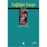 Sağlığın Gaspı - Ivan Illich