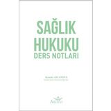 Sağlık Hukuku Ders Notları Kemale Aslanova