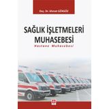 Sağlık İşletmeleri Muhasebesi Hastane Muhasebesi Ekin Yayınevi