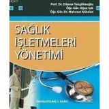 SAĞLIK İŞLETMELERİ YÖNETİMİ - MAHMUT AKBOLAT;OĞUZ IŞIK;DILAVER TENGİLİMOĞLU
