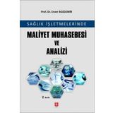 Sağlık İşletmelerinde Maliyet Muhasebesi ve Analizi - Enver Bozdemir