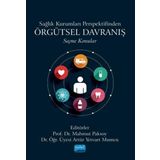 Sağlık Kurumları Perspektifinden Örgütsel Davranış Seçme Konular Nobel Akademik Yayıncılık